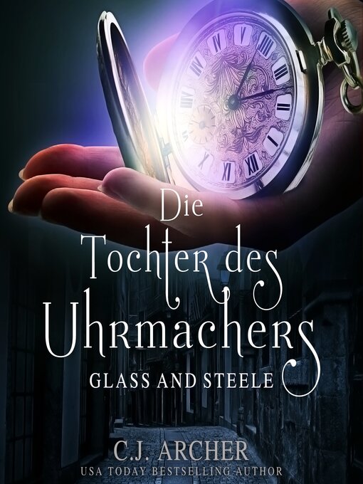 Title details for Die Tochter des Uhrmachers by C.J. Archer - Available